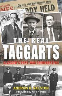 bokomslag The Real Taggarts: Glasgow's Post-War Crimebusters
