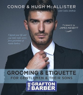 The Grafton Barber Essential Guide to Grooming & Etiquette 1