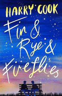 bokomslag Fin & Rye & Fireflies