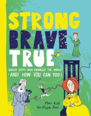 Mairi Kidd - Strong Brave True, Inbunden