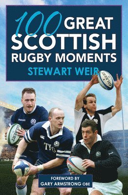 bokomslag 100 Great Scottish Rugby Moments