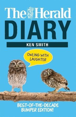 Ken Smith - Herald Diary: Owling with Laughter, Häftad