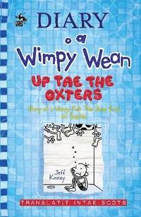 bokomslag Diary o a Wimpy Wean: Up Tae the Oxters