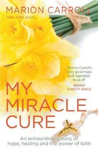 bokomslag My Miracle Cure
