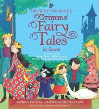 bokomslag The Itchy Coo Book o Grimms' Fairy Tales in Scots