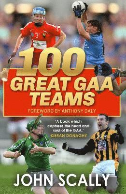 John Scally - 100 Great GAA Teams, Häftad