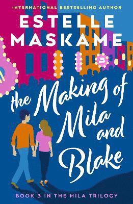 Estelle Maskame - Making of Mila and Blake (The MILA Trilogy 3), Häftad