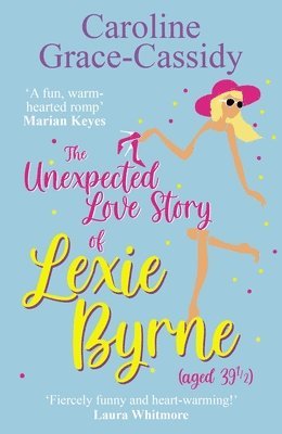 The Unexpected Love Story of Lexie Byrne (aged 39 1/2) 1