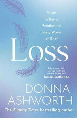Donna Ashworth - Loss, Inbunden