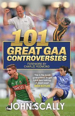 John Scally - 101 Great GAA Controversies, Häftad