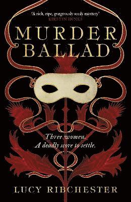 Lucy Ribchester - Murder Ballad, Inbunden