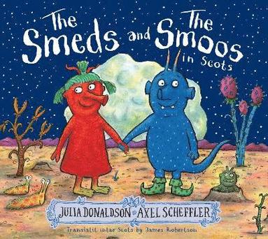 Julia Donaldson - Smeds and the Smoos in Scots, Häftad