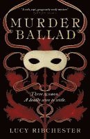 Lucy Ribchester - Murder Ballad, Häftad