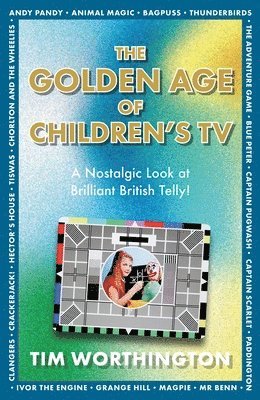 bokomslag The Golden Age of Children's TV