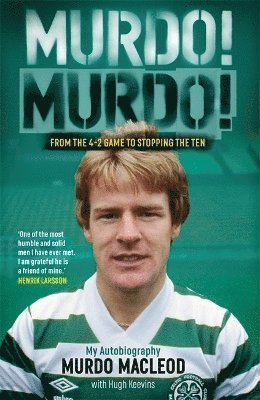 Murdo MacLeod, Hugh Keevins, Murdo Macleod - Murdo! Murdo!, Inbunden