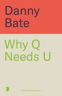 bokomslag Why Q Needs U