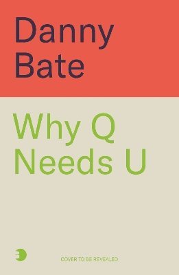 bokomslag Why Q Needs U