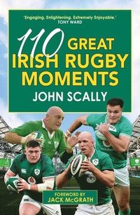 bokomslag 110 Great Irish Rugby Moments