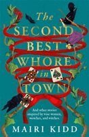 Mairi Kidd - Second Best Whore in Town, Inbunden
