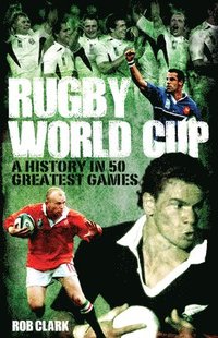 bokomslag Rugby World Cup Greatest Games