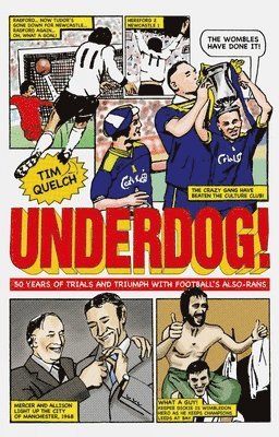 Underdog!: Fifty Years of Trials and Triumphs with Football's Also-Rans