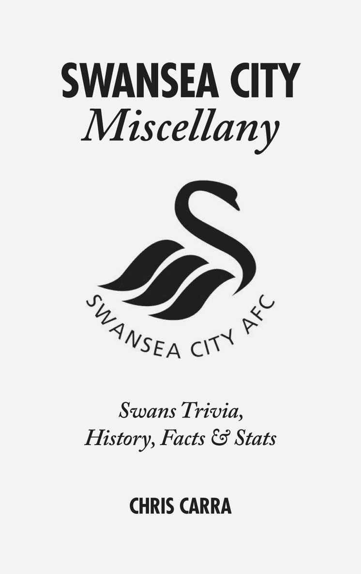 Chris Carra - Swansea City Miscellany, Inbunden