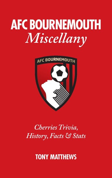 bokomslag AFC Bournemouth Miscellany