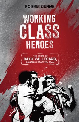 Robbie Dunne - Working Class Heroes, Häftad
