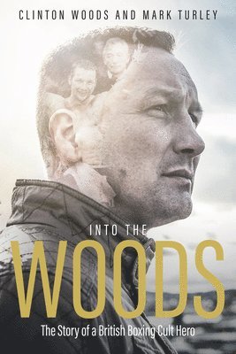 Clinton Woods, Mark Turley - Into the Woods, Inbunden