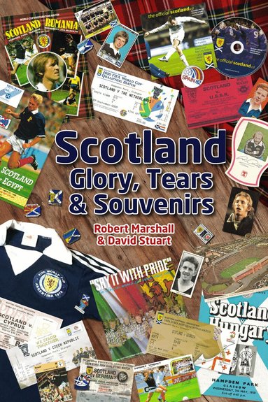 Robert Marshall, David Stuart - Scotland - Glory; Tears & Souvenirs, Inbunden