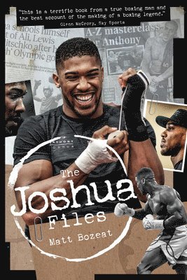 bokomslag The Anthony Joshua Files