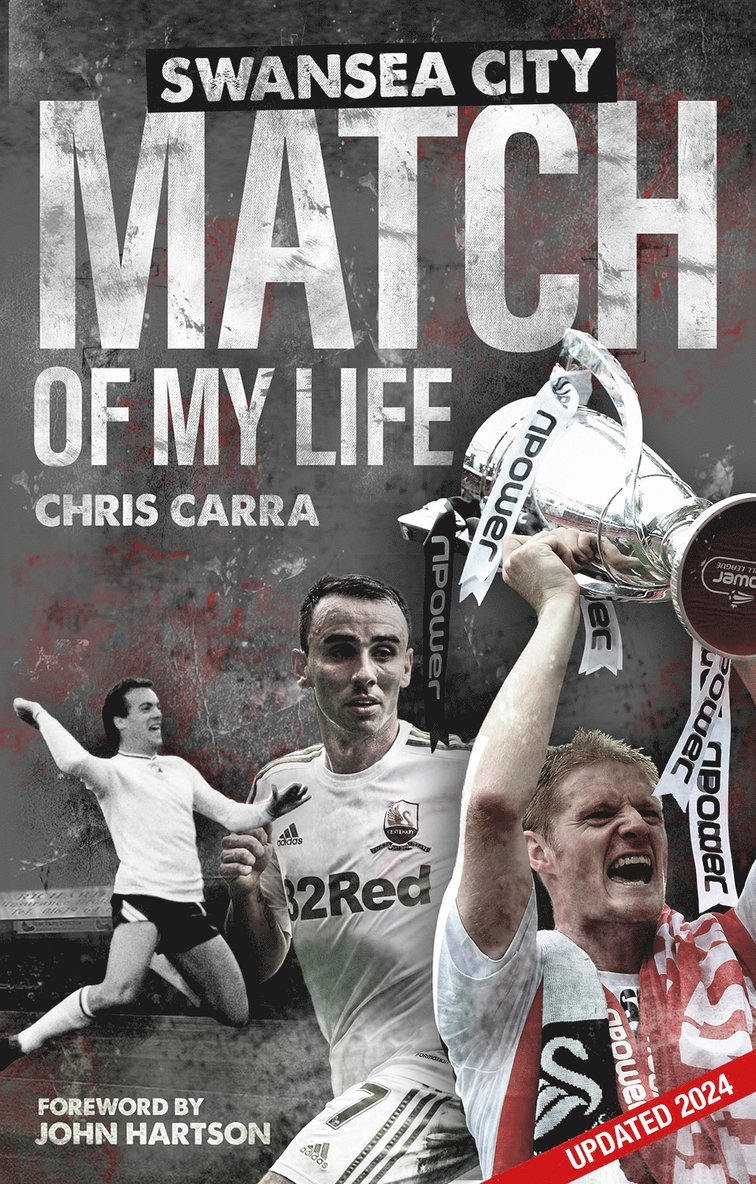 Chris Carra - Swansea City Match of My Life, Inbunden