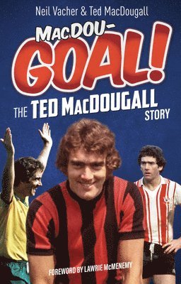 Neil Vacher, Ted MacDougall, Ted Macdougall - MacDouGOAL!, Häftad