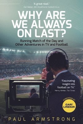 Paul Armstrong - Why Are We Always On Last?, Inbunden