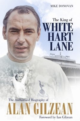 bokomslag King of White Hart Lane
