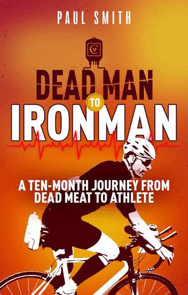 Paul Smith - Dead Man to Iron Man, Häftad