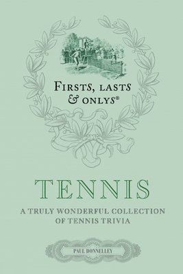 Firsts; Lasts and Onlys: Tennis 1