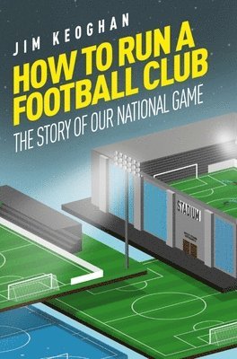 How to Run a Football Club 1