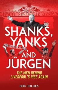 bokomslag Shanks; Yanks and Jurgen