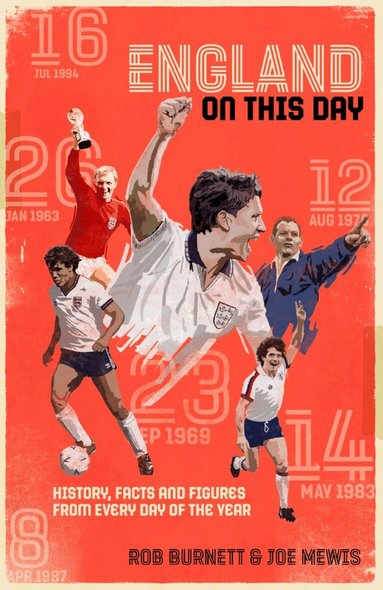 Rob Burnett, Joe Mewis - England On This Day, Inbunden