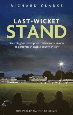Richard Clarke - Last-Wicket Stand, Häftad