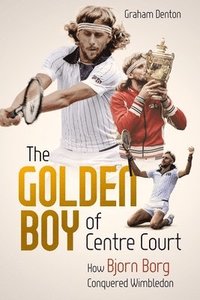 bokomslag Golden Boy of Centre Court; the