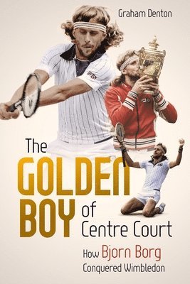 Golden Boy of Centre Court; the 1
