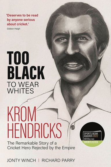 Richard Parry, Jonty Winch - Too Black to Wear Whites, Inbunden