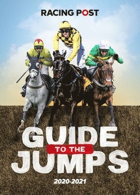 Dew, D: Racing Post Guide to the Jumps 2020