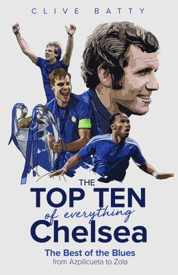 The Top Ten of Everything Chelsea 1
