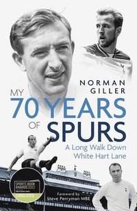 bokomslag My Seventy Years of Spurs