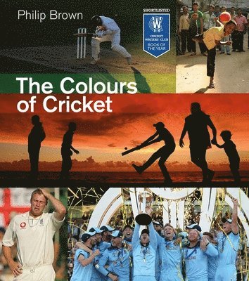 Philip Brown - Colours of Cricket, Inbunden