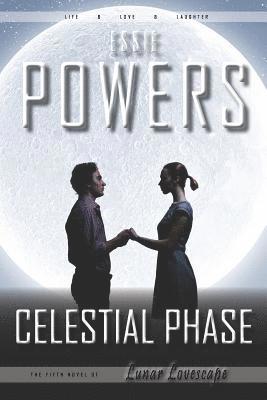 bokomslag Celestial Phase: The Fifth Lunar Lovescape Novel