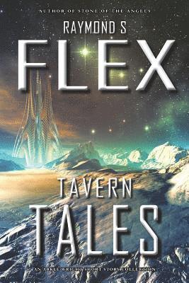 Raymond S. Flex - Tavern Tales: An Arkle Wright Short Story Collection, Häftad